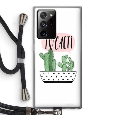 I love cacti: Samsung Galaxy Note 20 Ultra / Note 20 Ultra 5G Transparant Hoesje met koord