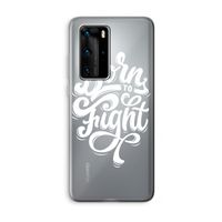 Born to Fight: Huawei P40 Pro Transparant Hoesje