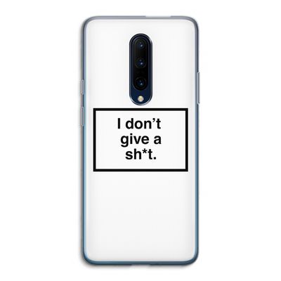 Don't give a shit: OnePlus 7 Pro Transparant Hoesje