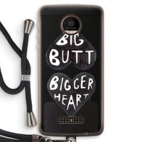 Big butt bigger heart: Motorola Moto Z Force Transparant Hoesje met koord