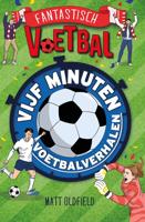 Vijf minuten voetbalverhalen - Matt Oldfield - ebook
