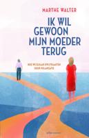 Ik wil gewoon mijn moeder terug (Paperback)