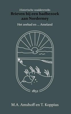 Brieven bij een badbezoek aan Norderney - M.A. Amshoff, T. Koppius - Paperback (9789066595040)