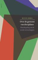 Over de grenzen van disciplines (Paperback)
