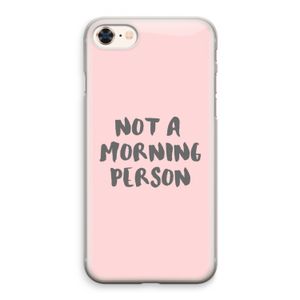 Morning person: iPhone 8 Transparant Hoesje
