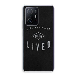 To be lived: Xiaomi 11T Pro Transparant Hoesje