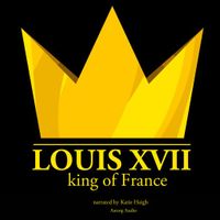 Louis XVII, King of France