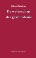 De wetenschap der geschiedenis (Paperback)