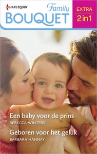 Een baby voor de prins / Geboren voor het geluk - Rebecca Winters, Barbara Hannay - ebook