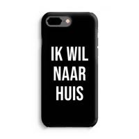 Ik wil naar huis - Zwart: iPhone 7 Plus Tough Case