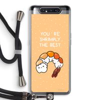You're Shrimply The Best: Samsung Galaxy A80 Transparant Hoesje met koord