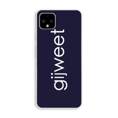 Gijweet: Pixel 4 XL Transparant Hoesje