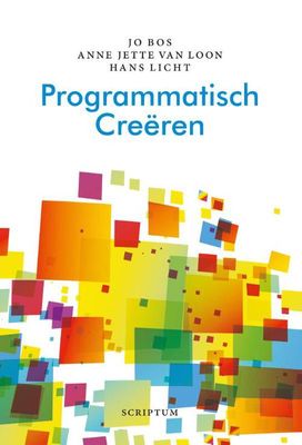 Programmatisch creeren - Jo Bos, Anne Jette van Loon, Hans Licht - ebook