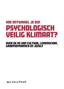 Hoe ontwikkel je een psychologisch veilig klimaat? (Paperback)