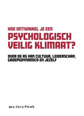 Hoe ontwikkel je een psychologisch veilig klimaat? (Paperback)