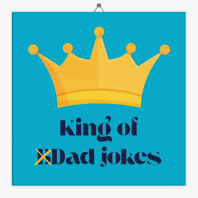 Tekst tegeltje king of dad jokes