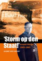 'Storm op den Staat!' Arnold Meijer (1905-1965) (Paperback)