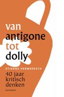 Van Antigone tot Dolly (Paperback)