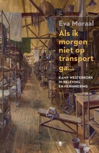 Als ik morgen niet op transport ga... - Eva Moraal - ebook