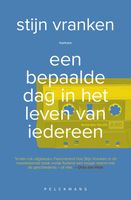 Een bepaalde dag in het leven van iedereen - Stijn Raymond Anna Vranken - ebook