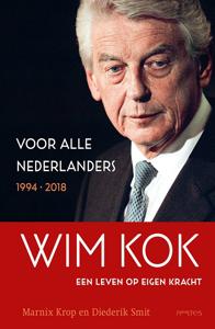 Wim Kok, een leven op eigen kracht. Deel II (Hardback)