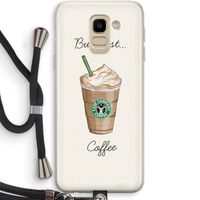 But first coffee: Samsung Galaxy J6 (2018) Transparant Hoesje met koord