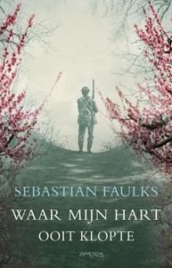 Waar mijn hart ooit klopte - Sebastian Faulks - ebook