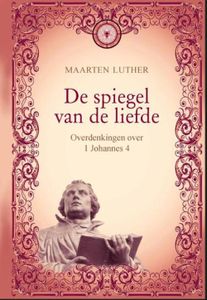 De spiegel van de liefde - Maarten Luther - ebook