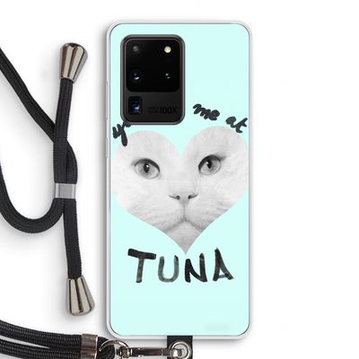 You had me at tuna: Samsung Galaxy S20 Ultra Transparant Hoesje met koord