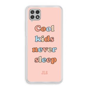 Cool Kids Never Sleep: Samsung Galaxy A22 4G Transparant Hoesje