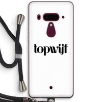 Topwijf Wit: HTC U12+ Transparant Hoesje met koord