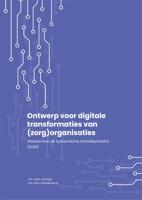Ontwerp voor digitale transformaties van (zorg)organisaties (Paperback)