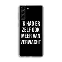 Meer verwacht - Zwart: Samsung Galaxy S21 Plus Transparant Hoesje Meer verwacht - Zwart: Samsung Galaxy S21 Plus Transparant Hoesje
