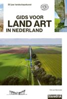 Gids voor Land Art in Nederland (Paperback)