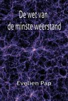 De wet van de minste weerstand (Paperback)