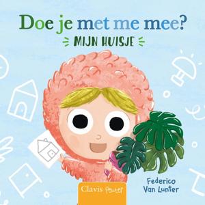 Doe je met me mee? Mijn huis (Hardback)