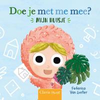 Doe je met me mee? Mijn huis (Hardback)