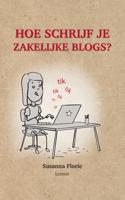 Hoe schrijf je zakelijke blogs (Hardback)
