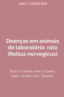 Doenças em animais de laboratório: rato (Rattus norvegicus) - Ana I. Faustino - ebook