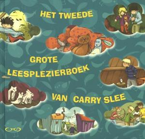 Het tweede grote leesplezierboek van Carry Slee (Paperback)
