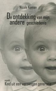 De ontdekking van mijn andere geschiedenis - Nicole Koman - ebook