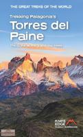 Wandelgids The Great Treks of the Alps Patagonia's Torres del Paine trekking guide | Knife Edge Outdoor