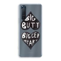 Big butt bigger heart: Sony Xperia 5 II Transparant Hoesje