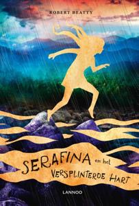 Serafina en het versplinterde hart (Hardback)