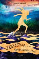 Serafina en het versplinterde hart (Hardback)