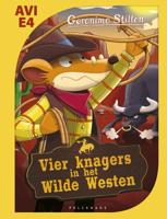 Makkelijk lezen - Vier knagers in het Wilde Westen (Hardback)