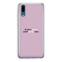 uzelf graag zien: Huawei P20 Transparant Hoesje
