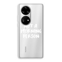 Morning person: Huawei P50 Pro Transparant Hoesje