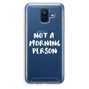 Morning person: Samsung Galaxy A6 (2018) Transparant Hoesje