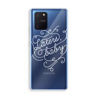 Laters, baby: Samsung Galaxy Note 10 Lite Transparant Hoesje